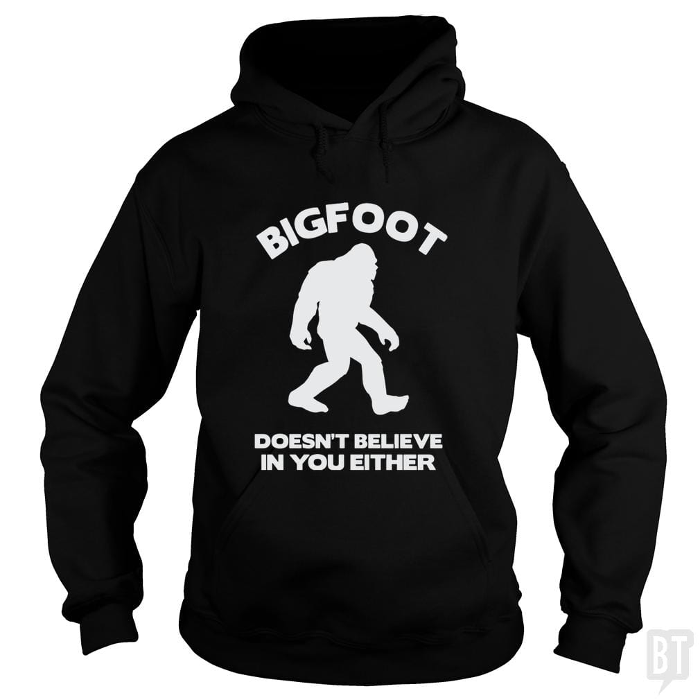 Bigfoot Doesn't Believe - Adult & Kids T-Shirts, Sweatshirts & Hoodies apparel design preview 1