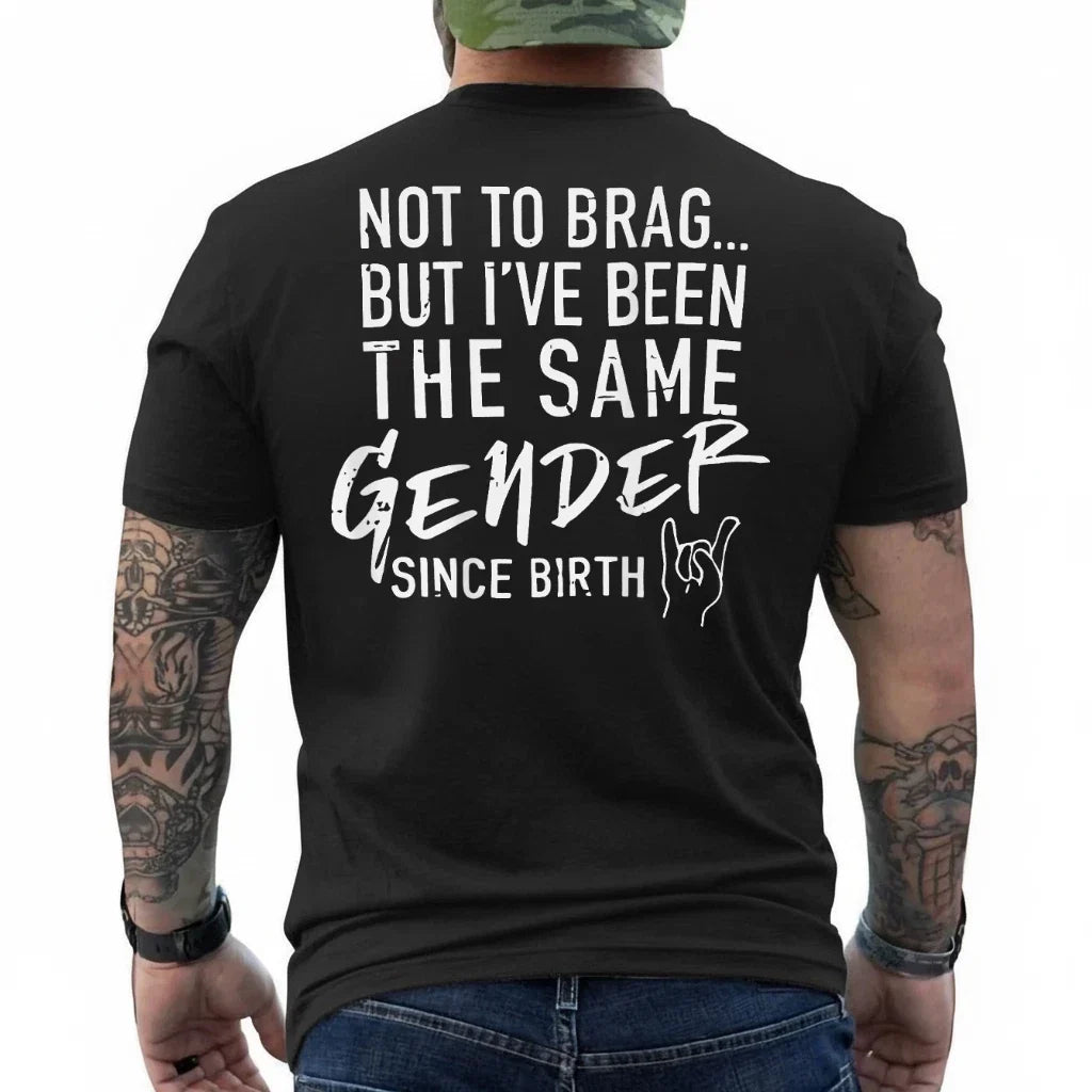 (ON Back) Not to Brag But I've Been The Same Gender - Adult & Kids T-Shirts, Sweatshirts & Hoodies apparel design preview 1