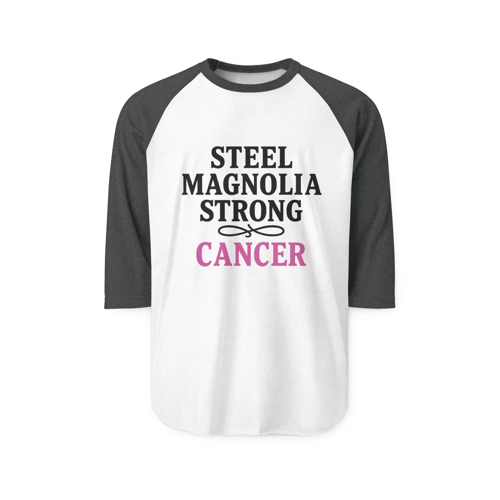 Cancer Steel Magnolia Strong Raglan - Adult & Kids T-Shirts, Sweatshirts & Hoodies apparel design preview 1