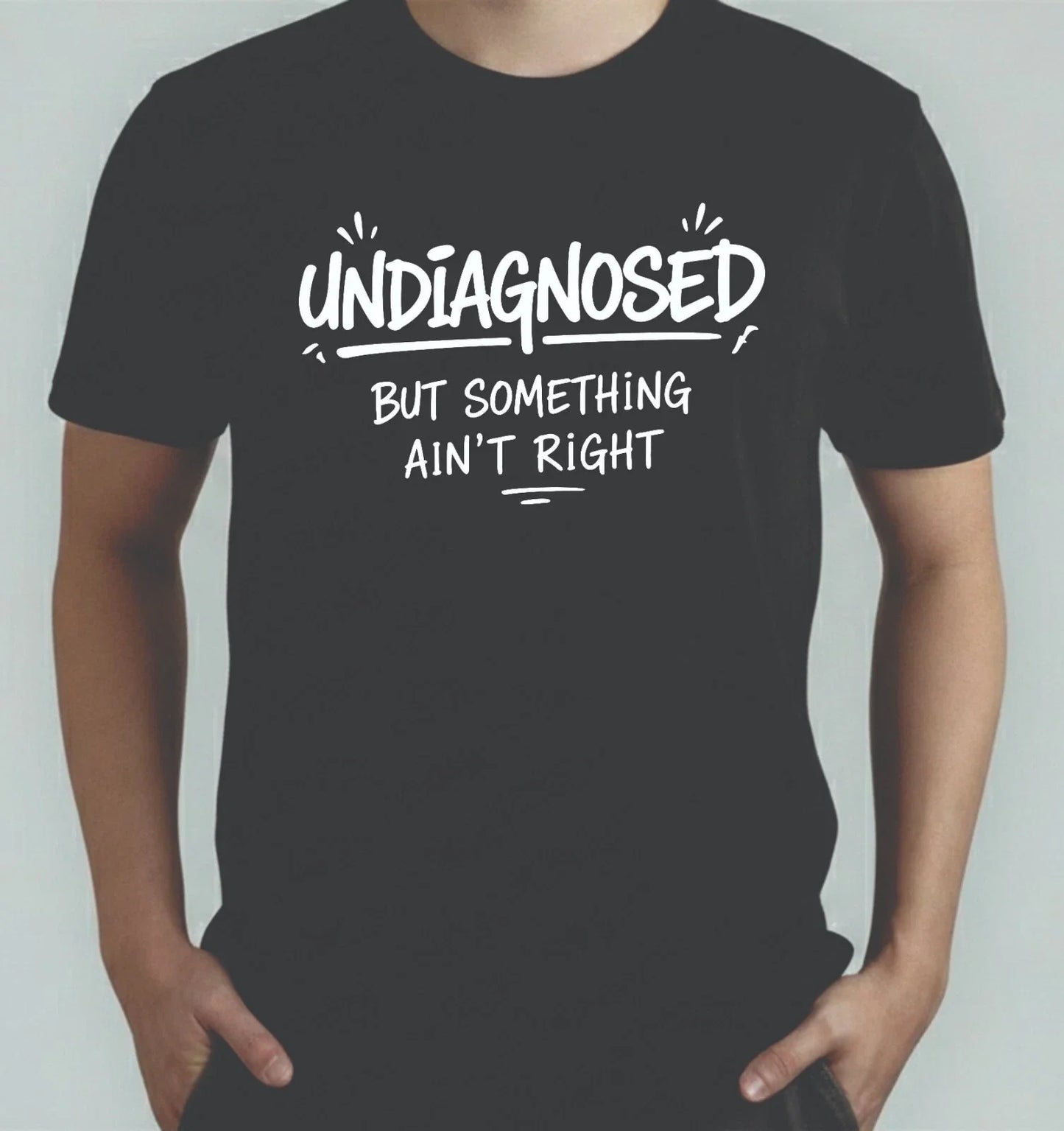 Undiagnosed But Something Ain't Right Mental Health - Adult & Kids T-Shirts, Sweatshirts & Hoodies apparel design preview 1