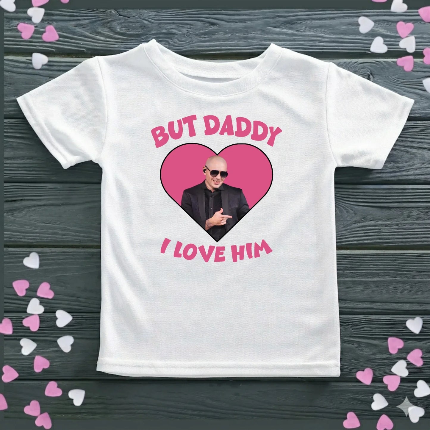 But Daddy I Love Him Mr Pitbull Funny Meme Unisex Top - Adult & Kids T-Shirts, Sweatshirts & Hoodies apparel design preview 1