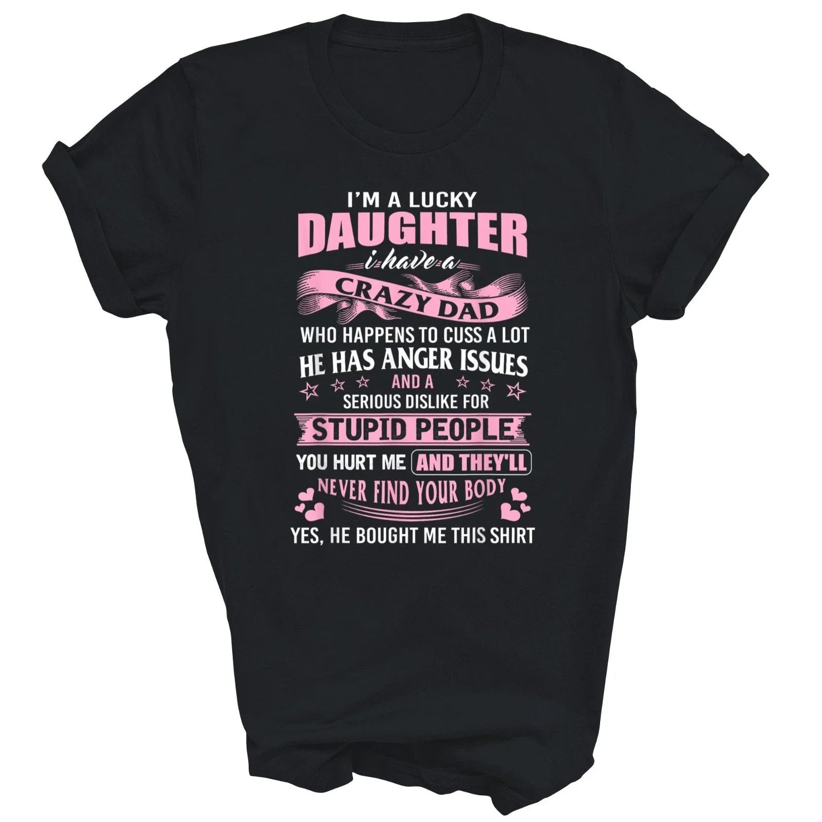 I'm A Lucky Daughter I Have Crazy Dad Gift - Adult & Kids T-Shirts, Sweatshirts & Hoodies apparel design preview 1