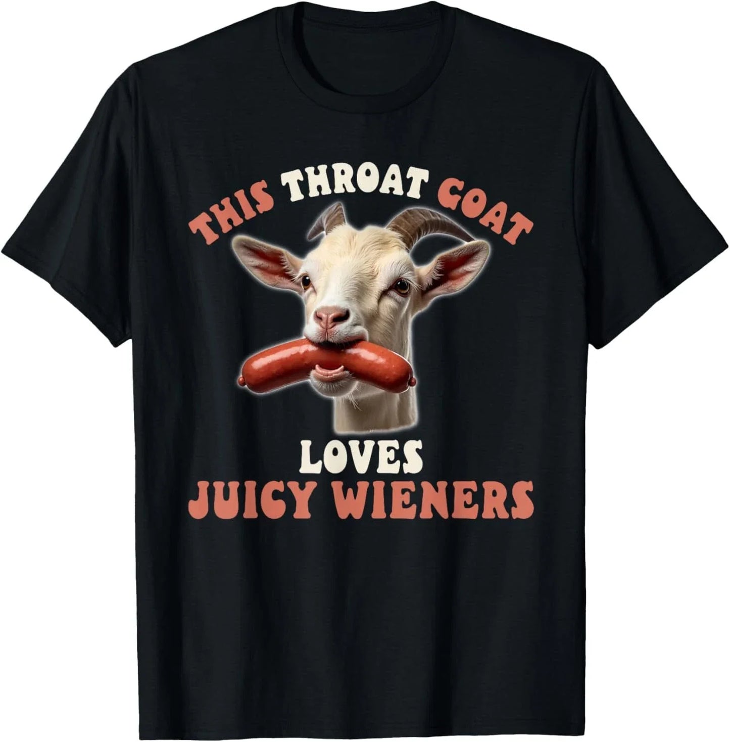 Funny throat goat swallows juicy wieners - Adult & Kids T-Shirts, Sweatshirts & Hoodies apparel design preview 1