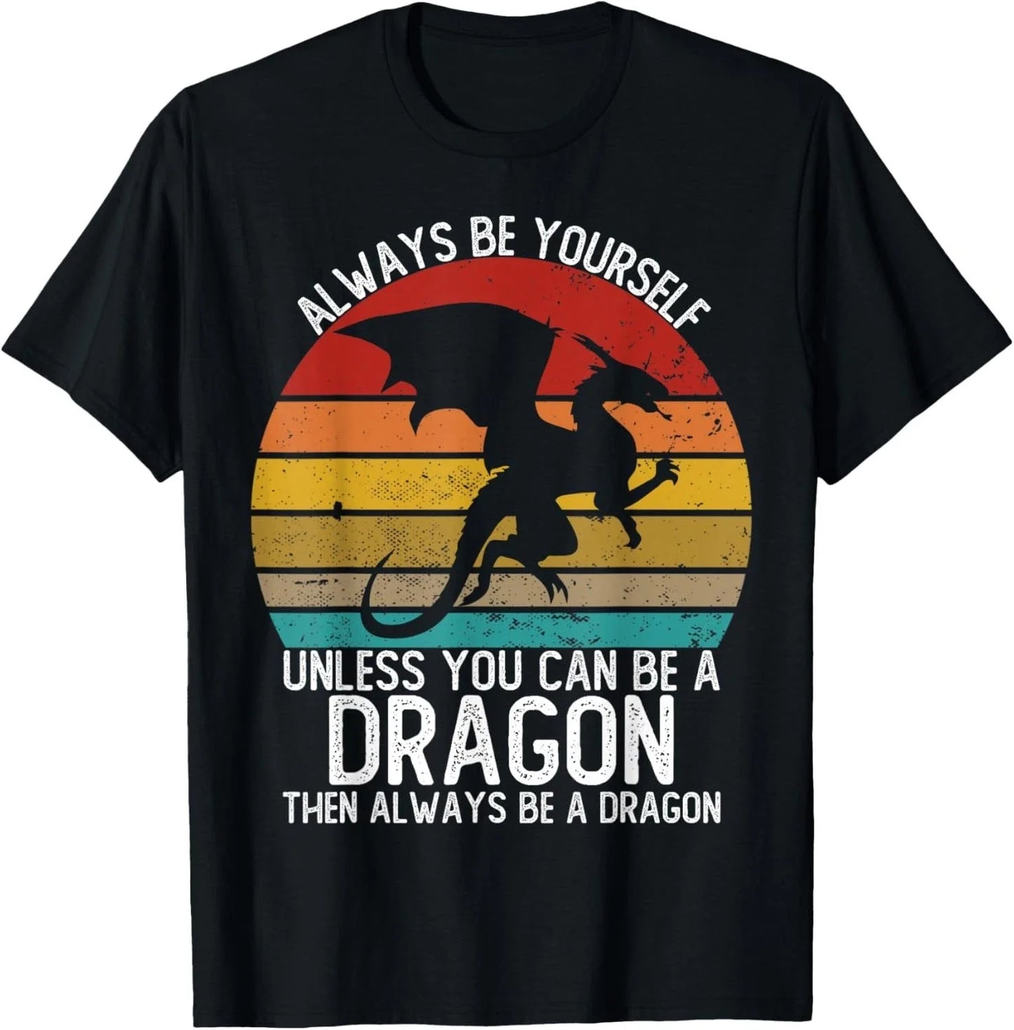 Always Be Yourself Unless You Can A Dragon Vintage - Adult & Kids T-Shirts, Sweatshirts & Hoodies apparel design preview 1