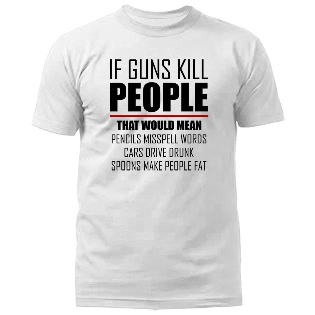 If Guns Kill People 2nd Amendment 2A Gun Rights Anti - Adult & Kids T-Shirts, Sweatshirts & Hoodies apparel design preview 1