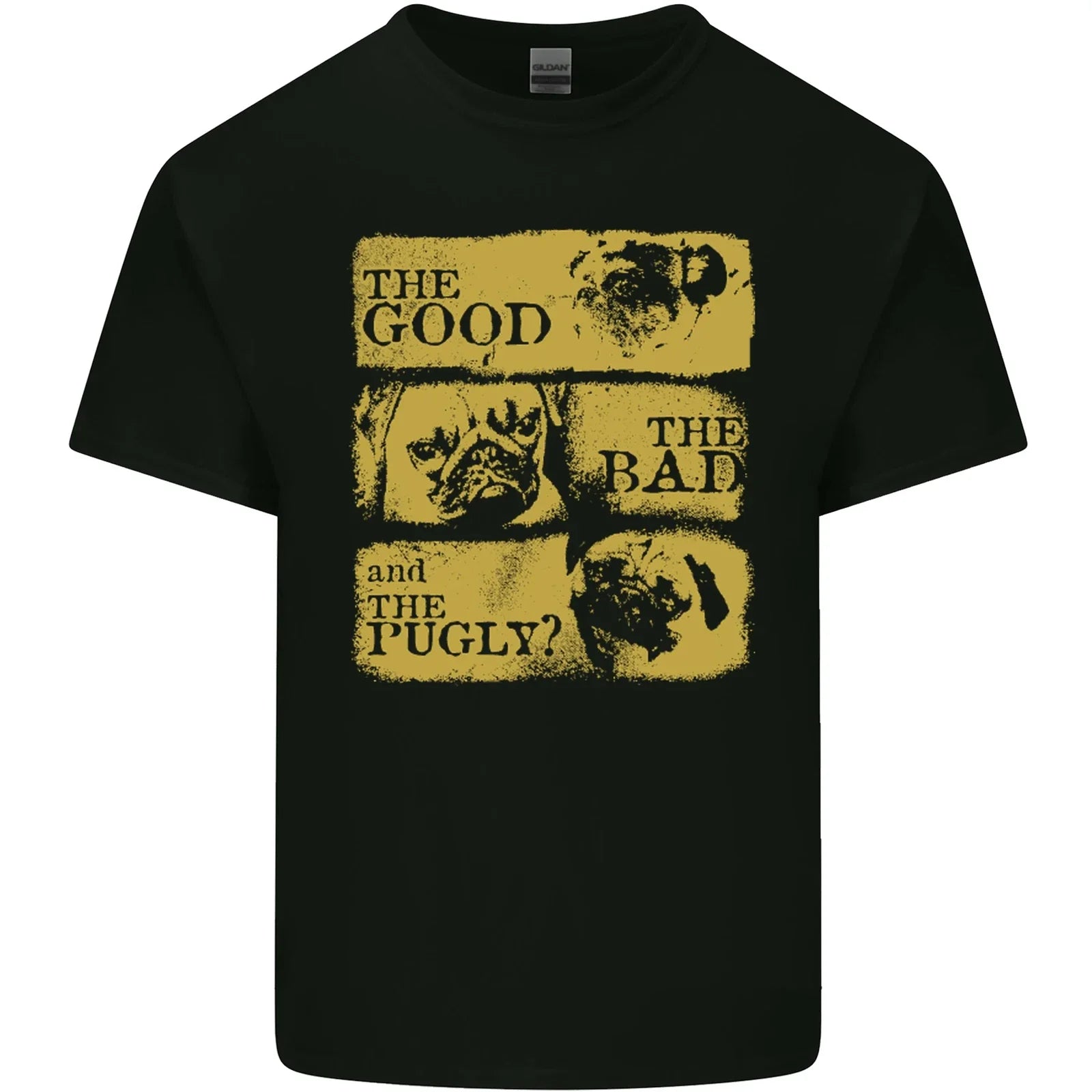 The Good Bad Pugly Funny Pug Mens Cotton Top - Adult & Kids T-Shirts, Sweatshirts & Hoodies apparel design preview 1