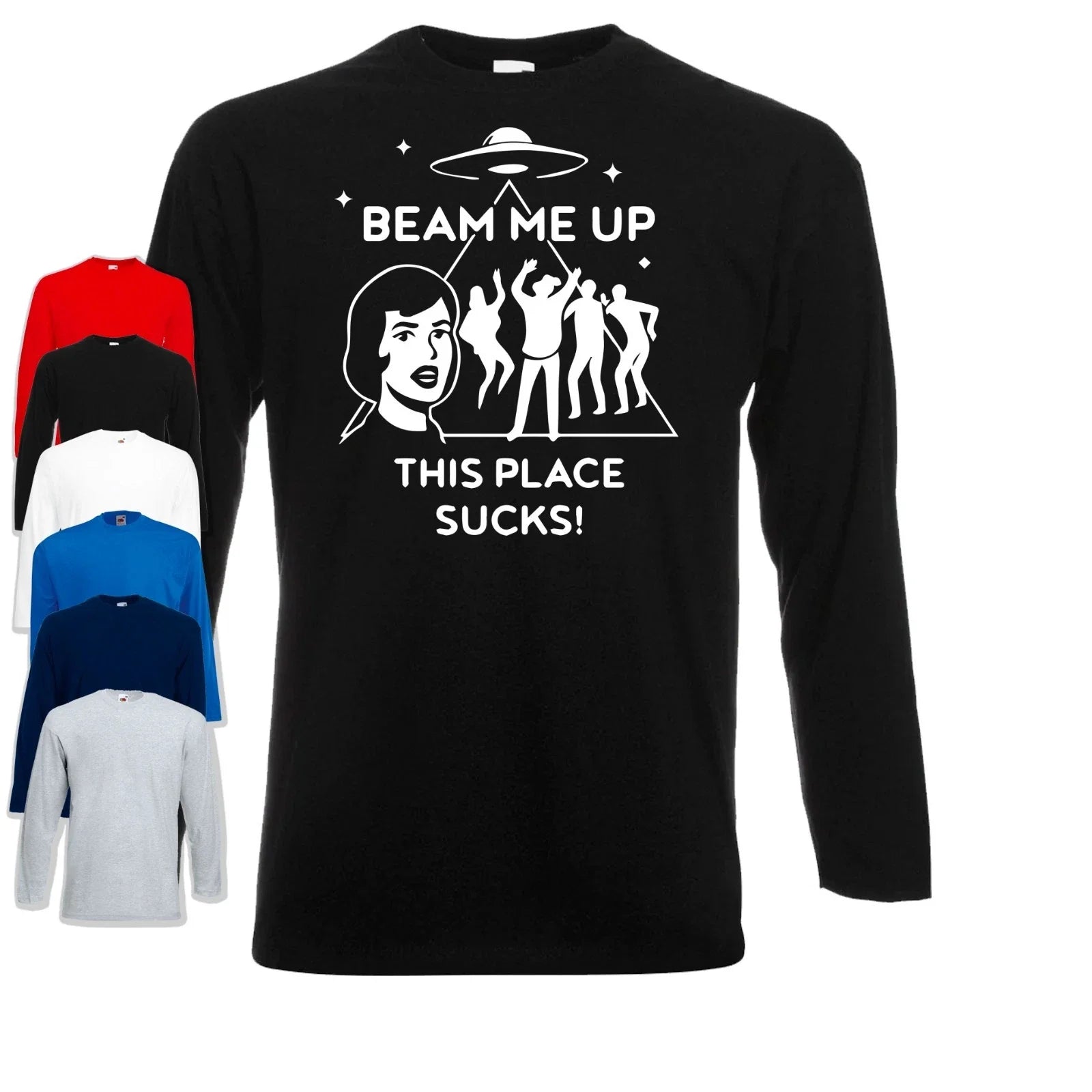 Beam Me Up This Place Sucks - Adult & Kids T-Shirts, Sweatshirts & Hoodies apparel design preview 1