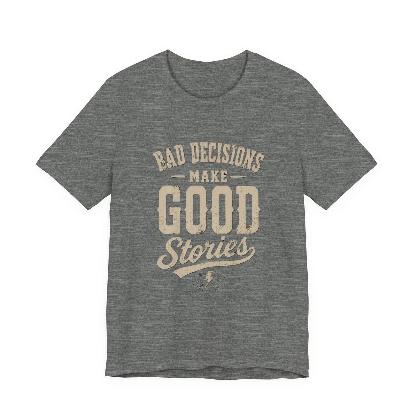 Bad Decisions Make Good Stories Vintage Quote - Adult & Kids T-Shirts, Sweatshirts & Hoodies apparel design preview 1