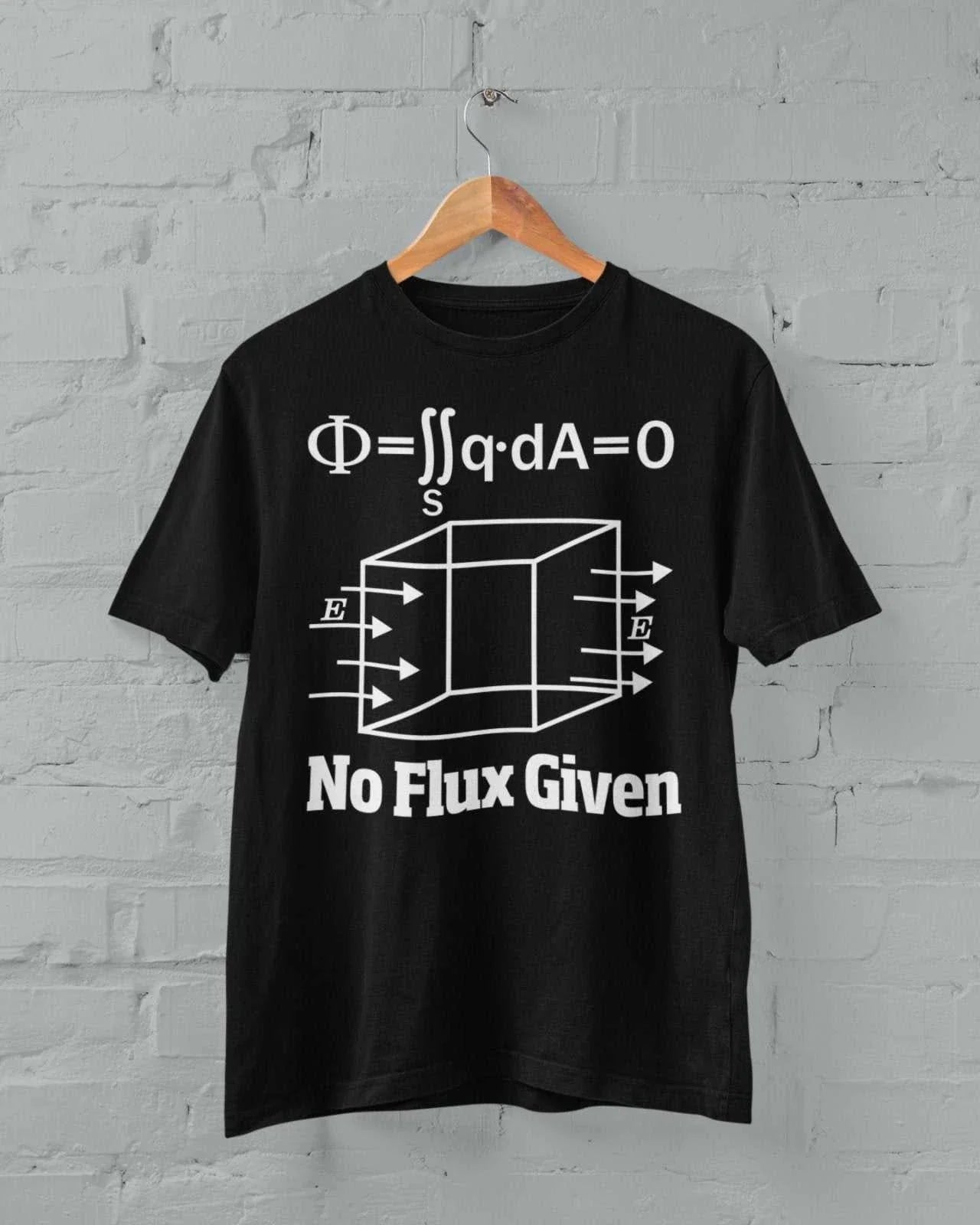 Funny Physics Pun No Flux Given Science Novelty Gift - Adult & Kids T-Shirts, Sweatshirts & Hoodies apparel design preview 1