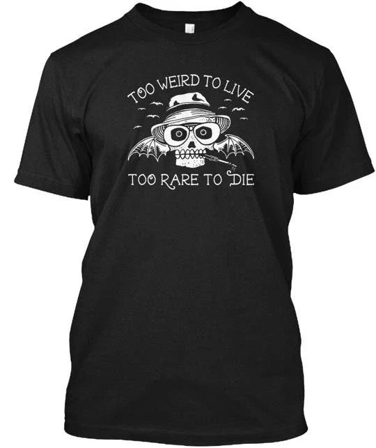 Too Weird To Live Rare Die Made in the USA Size S 5XL - Adult & Kids T-Shirts, Sweatshirts & Hoodies apparel design preview 1