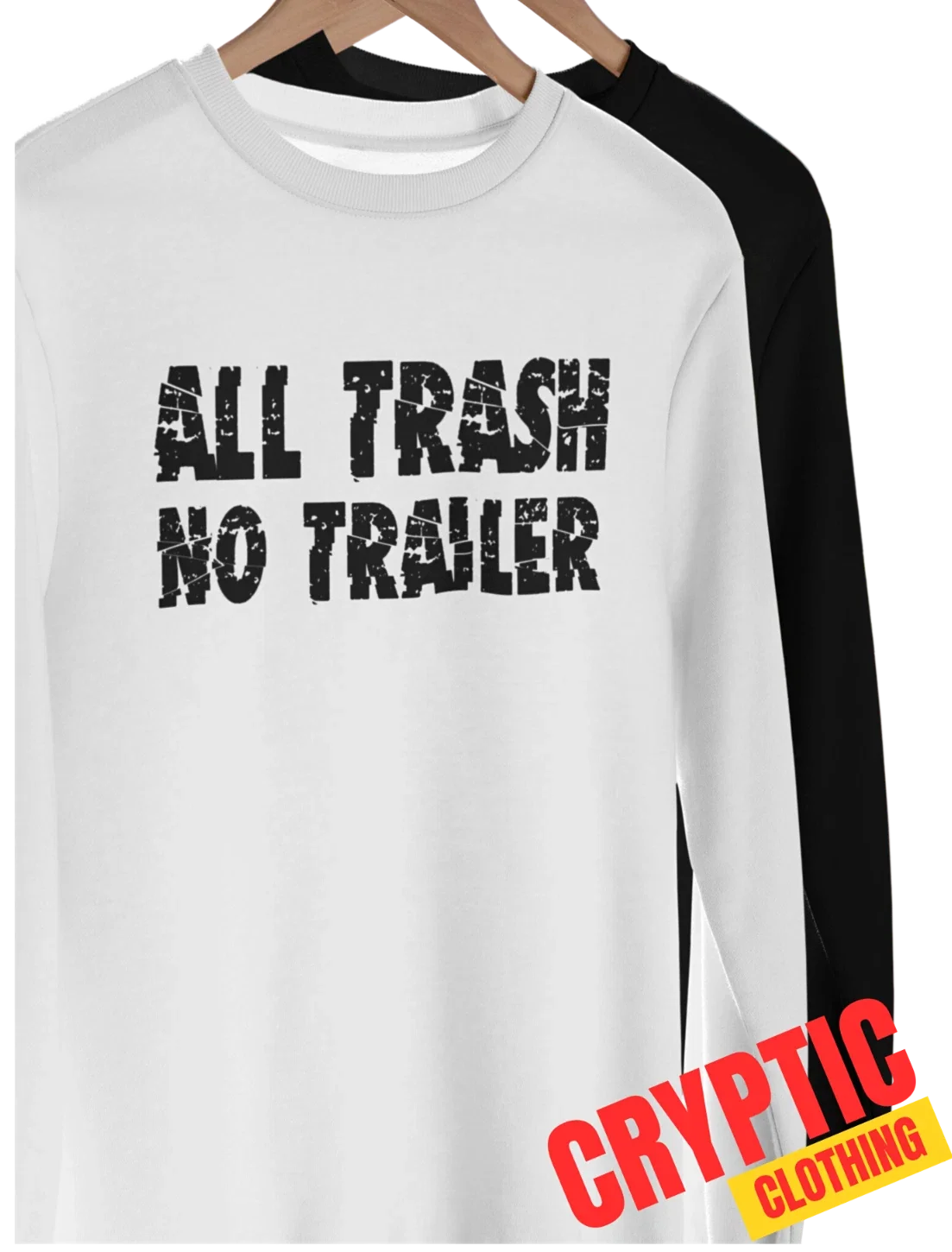 All Trash No Trailer Funny Park Redneck Novelty Joke - Adult & Kids T-Shirts, Sweatshirts & Hoodies apparel design preview 1