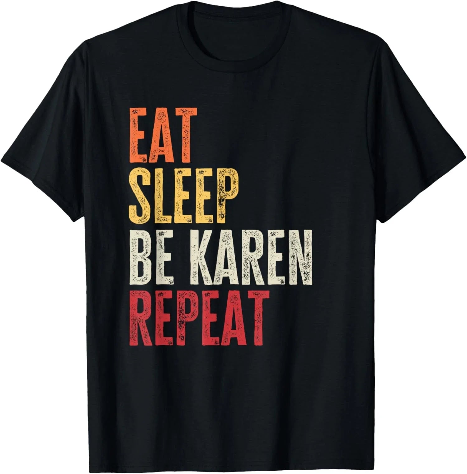 Personalized Name Funny Retro Eat Sleep Be Karen - Adult & Kids T-Shirts, Sweatshirts & Hoodies apparel design preview 1