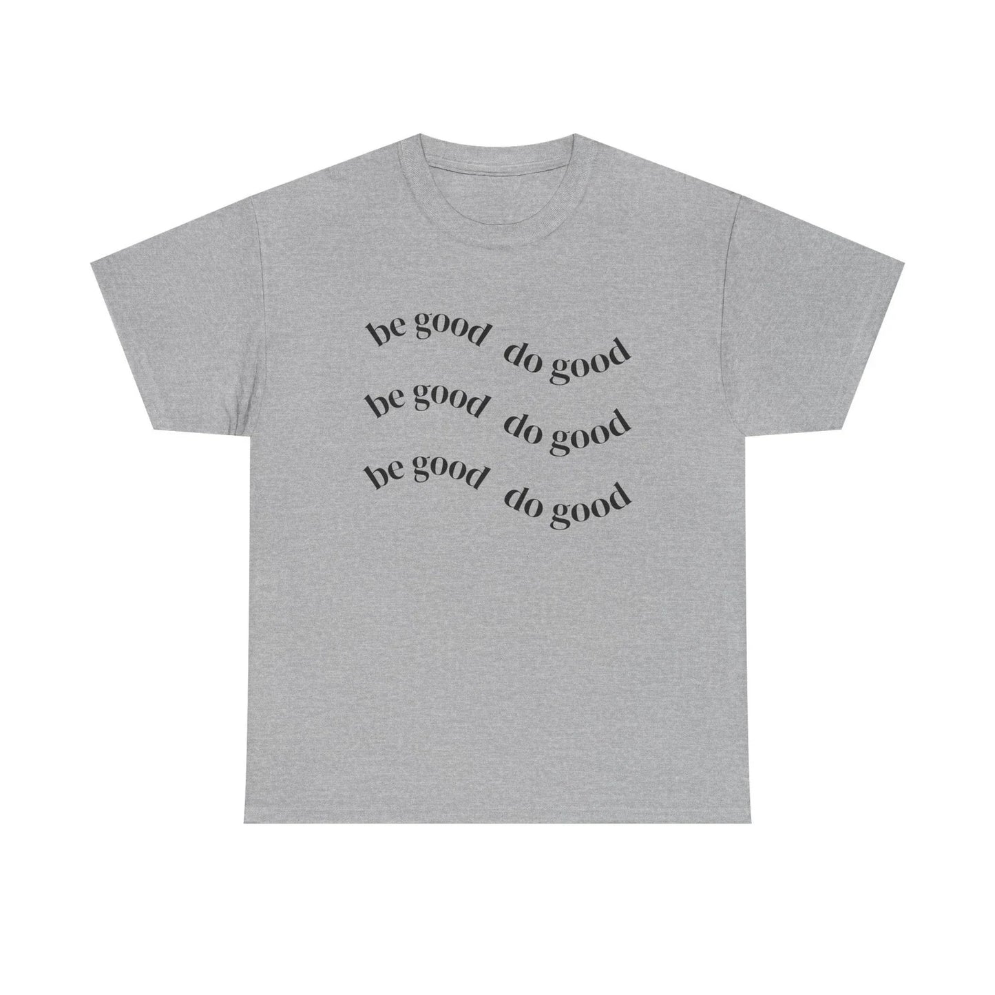 Be Good Do Positive Message - Adult & Kids T-Shirts, Sweatshirts & Hoodies apparel design preview 1