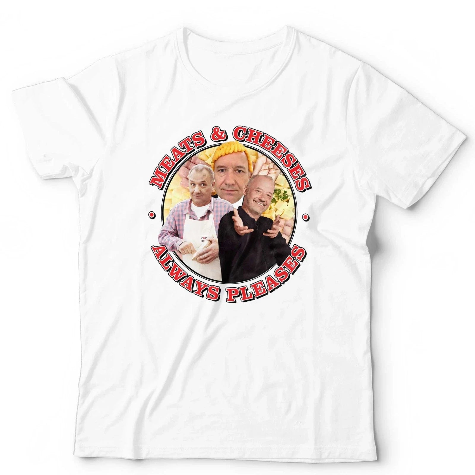 Bob Mortimer Meats And Cheeses Always Pleases Funny - Adult & Kids T-Shirts, Sweatshirts & Hoodies apparel design preview 1