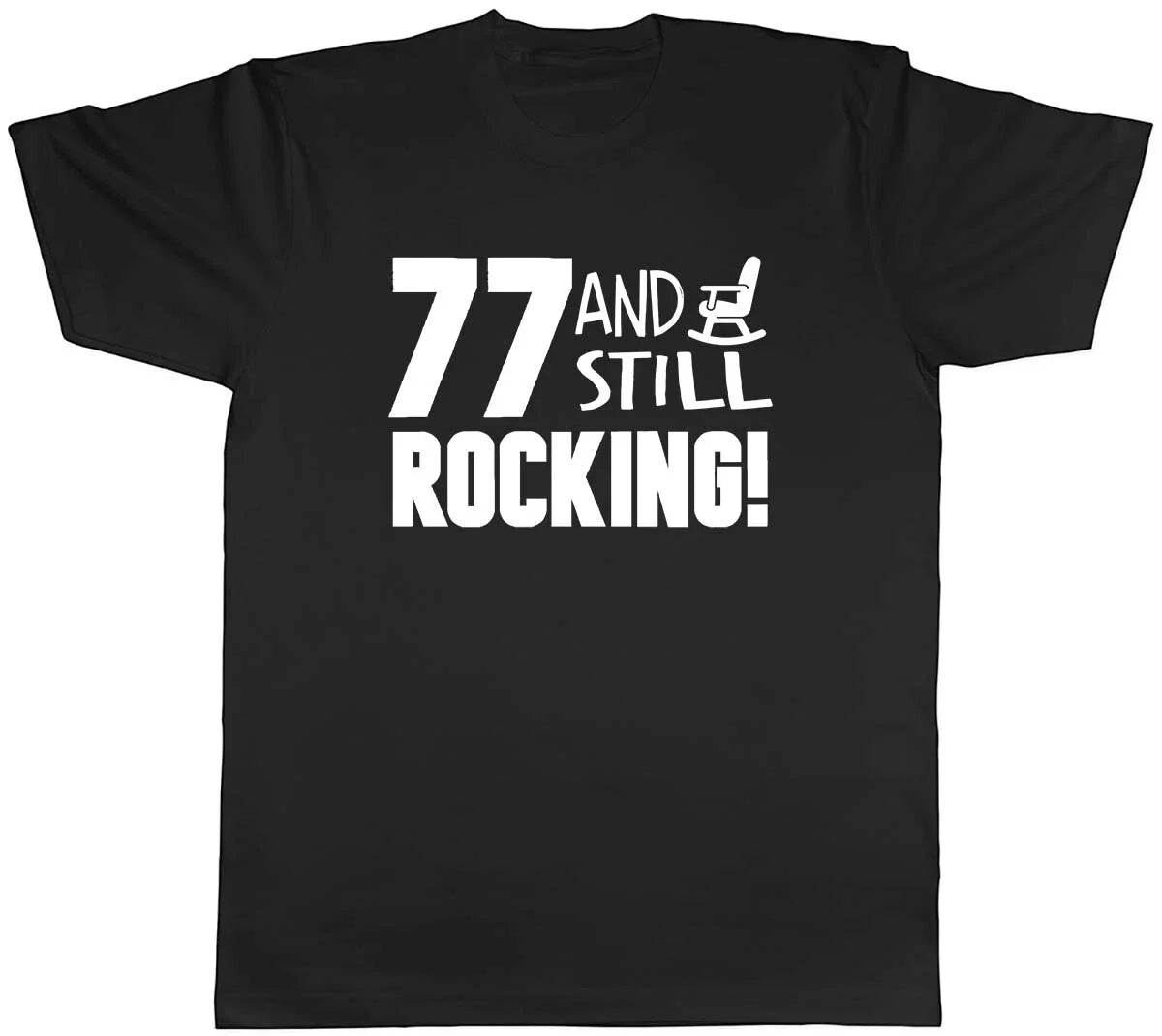 77 and still Rocking Funny Birthday Mens - Adult & Kids T-Shirts, Sweatshirts & Hoodies apparel design preview 1