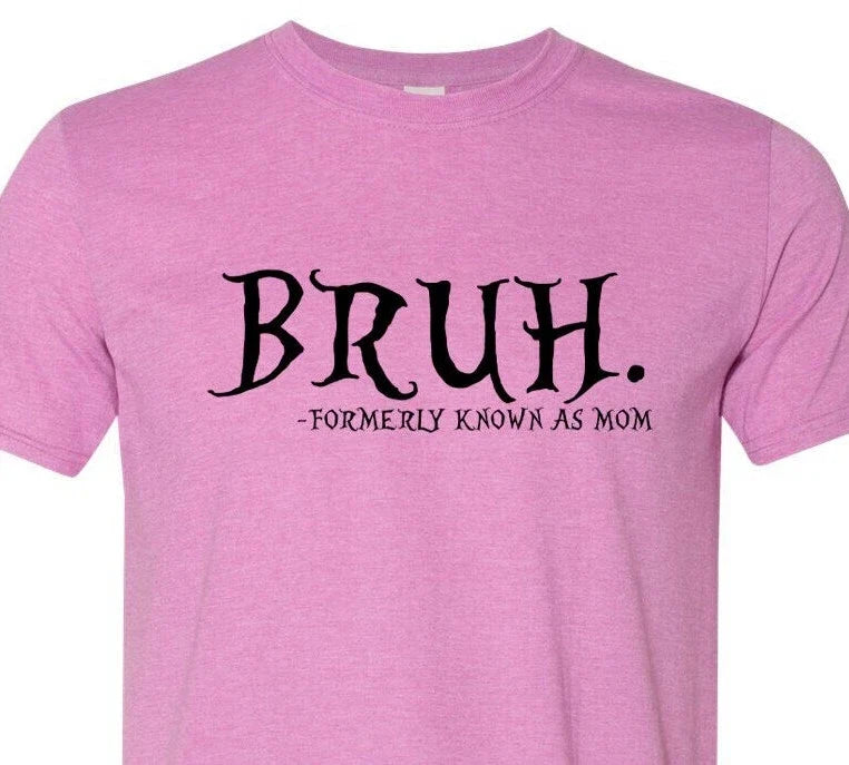 Bruh... Formally Known As Mom Mothers Day Soft Fast - Adult & Kids T-Shirts, Sweatshirts & Hoodies apparel design preview 1