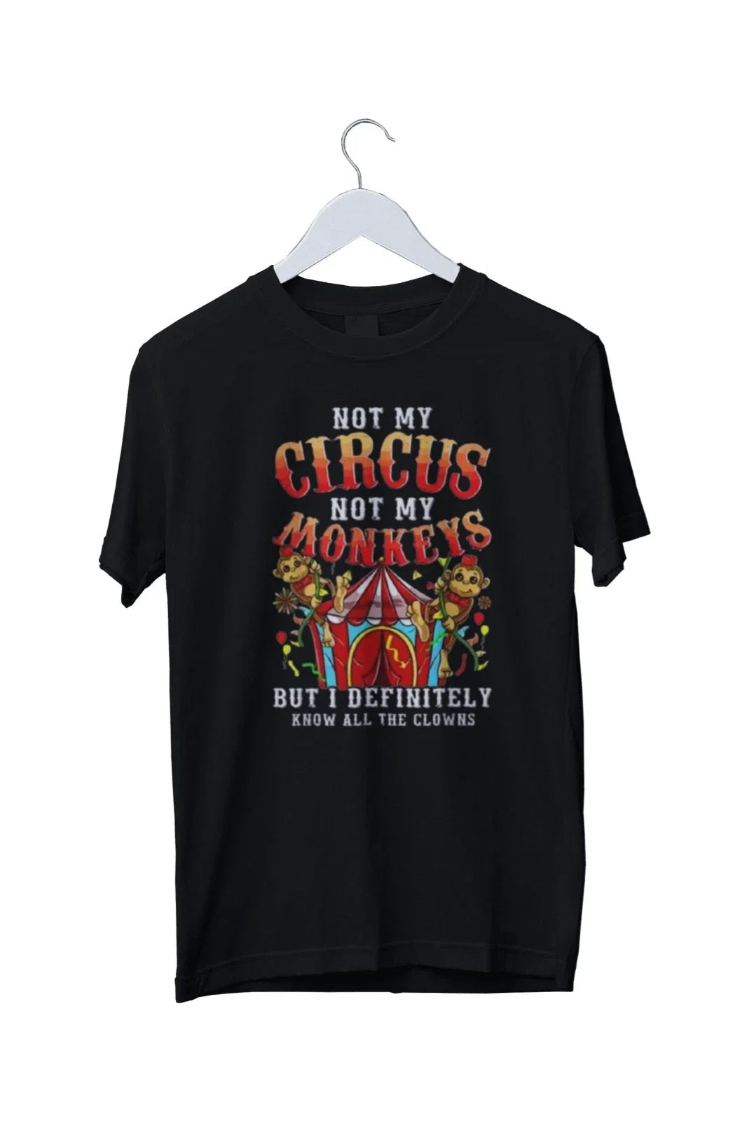 Not My Circus Monkeys Funny Graphic S M L XL 2 3 4 - Adult & Kids T-Shirts, Sweatshirts & Hoodies apparel design preview 1