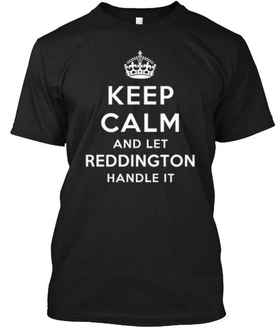 Keep Calm And Let Reddington Handle It Made in the - Adult & Kids T-Shirts, Sweatshirts & Hoodies apparel design preview 1