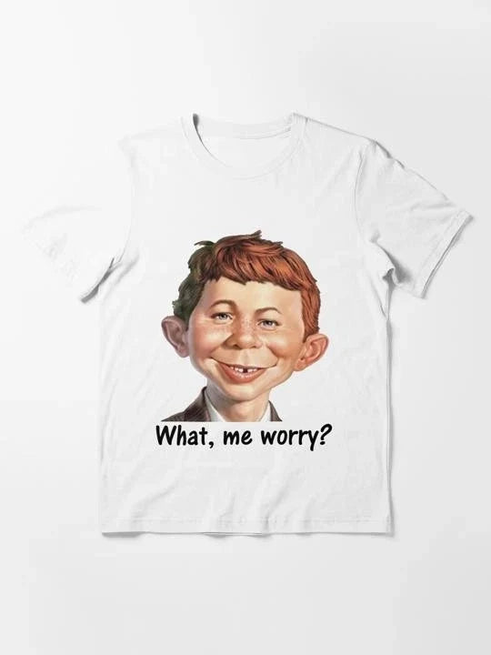 What Me Worry Mad Magazine Alfred Neuman S to 5XL - Adult & Kids T-Shirts, Sweatshirts & Hoodies apparel design preview 1