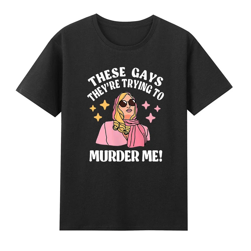 These Gays! They're Trying to Murder Me! - Adult & Kids T-Shirts, Sweatshirts & Hoodies apparel design preview 1