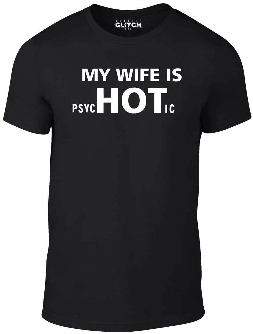 My Wife is Hot Funny psychotic joke retro fashion - Adult & Kids T-Shirts, Sweatshirts & Hoodies apparel design preview 1