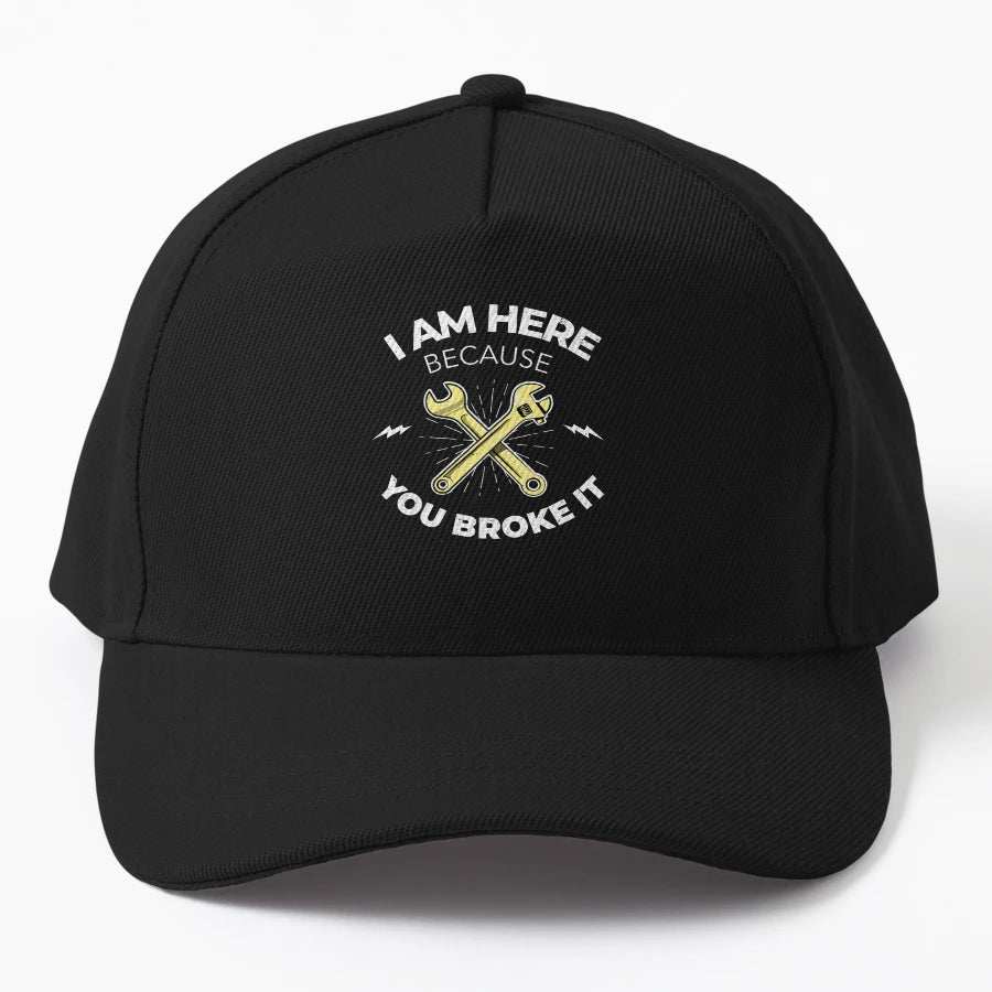 Mechanics I Am Here Because You Broke It Denim Baseball Cap - Snapback, Trucker Hat, Dad Hat, Denim Baseball Cap