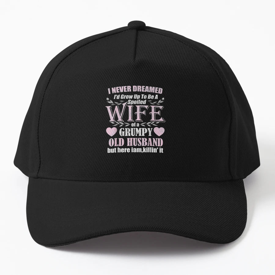 I Never Dreamed Id Grow Up To Be Spoiled Denim Baseball Cap - Snapback, Trucker Hat, Dad Hat, Denim Baseball Cap