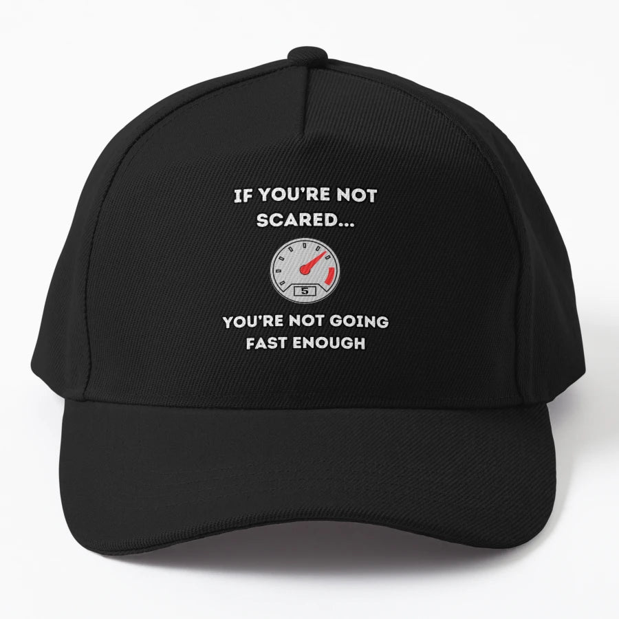 If Youre Not Scared Youre Not Going Fast Enough Trucker Hat - Snapback, Trucker Hat, Dad Hat, Denim Baseball Cap