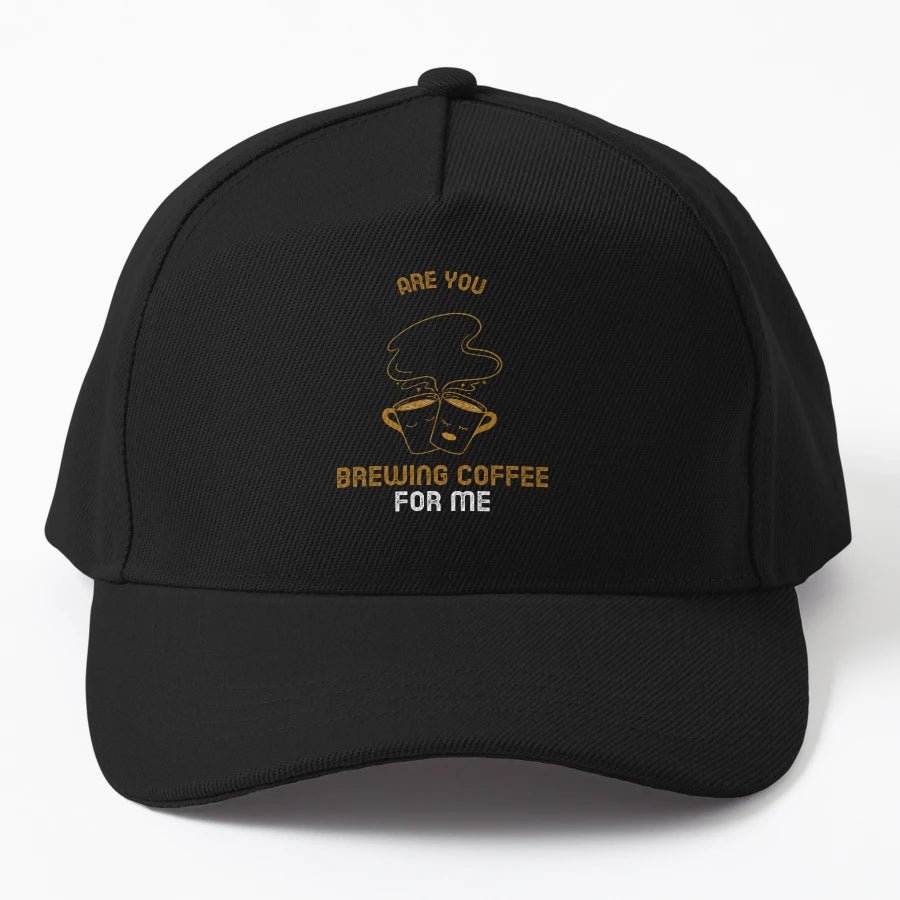 Are You Brewing Coffee Me Trucker Hat - 6-Panel Cap - Snapback, Trucker Hat, Dad Hat, Denim Baseball Cap