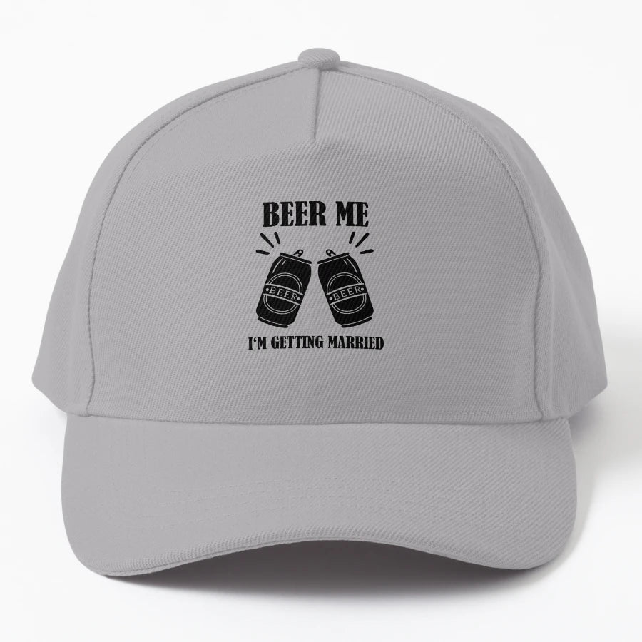 Beer Me Im Getting Married Funny Groom Trucker Hat - 6-Panel - Snapback, Trucker Hat, Dad Hat, Denim Baseball Cap