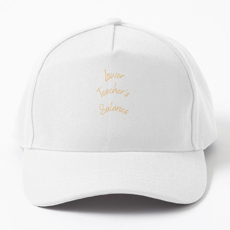 Lower Teachers Salaries Funny T Shirt Denim Baseball Cap - Snapback, Trucker Hat, Dad Hat, Denim Baseball Cap