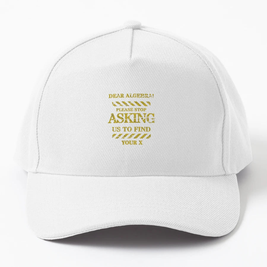 Dear Algebra Stop Asking Me To Find Your Denim Baseball Cap - Snapback, Trucker Hat, Dad Hat, Denim Baseball Cap