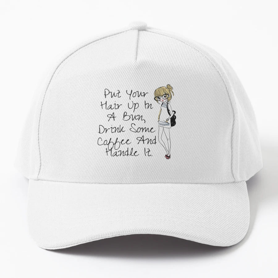 Put Your Hair Up Bun Drink Some Coffee And Trucker Hat - Snapback, Trucker Hat, Dad Hat, Denim Baseball Cap