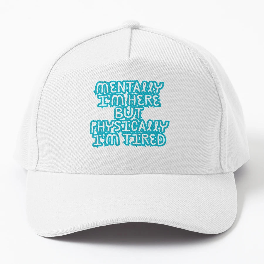 Mentally Im Here But Physically Im Tired OTTO Dad Hat - Snapback, Trucker Hat, Dad Hat, Denim Baseball Cap