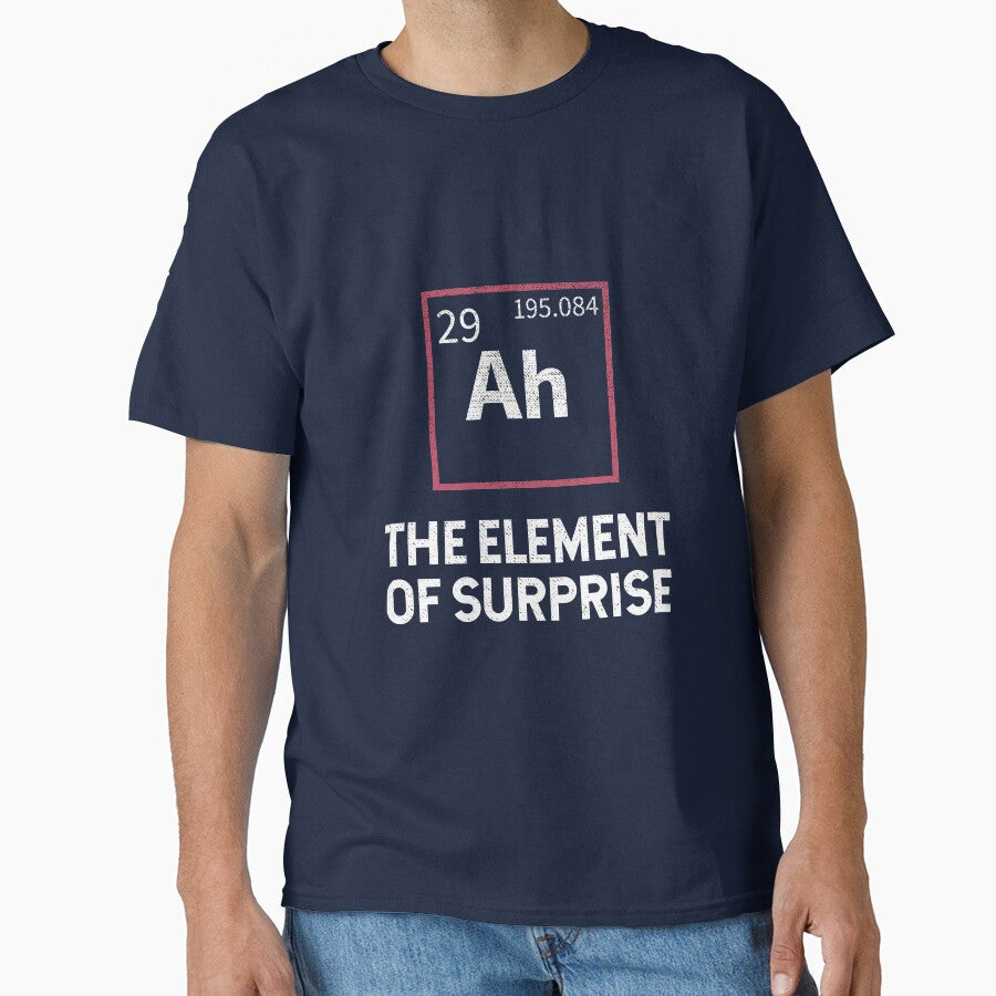 Ah! The Element Of Surprise Funny gift idea by - Adult & Kids T-Shirts, Sweatshirts & Hoodies apparel design preview 1