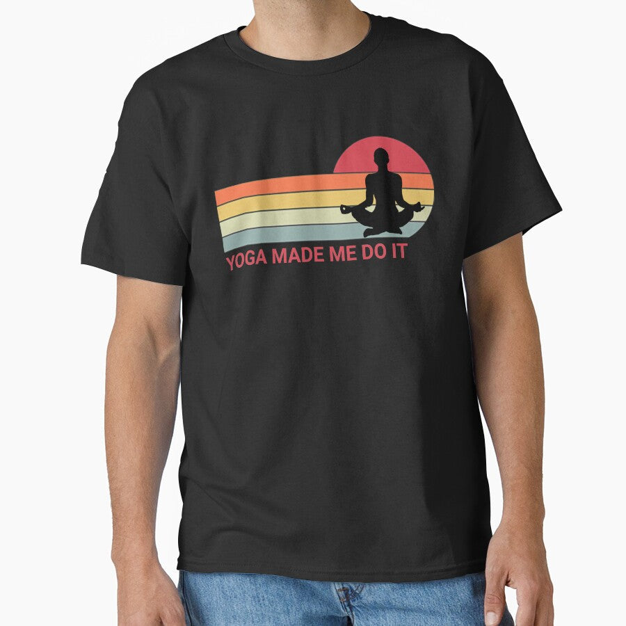 Yoga Made Me Do It by TINASTORESHOPE - Adult & Kids T-Shirts, Sweatshirts & Hoodies apparel design preview 1