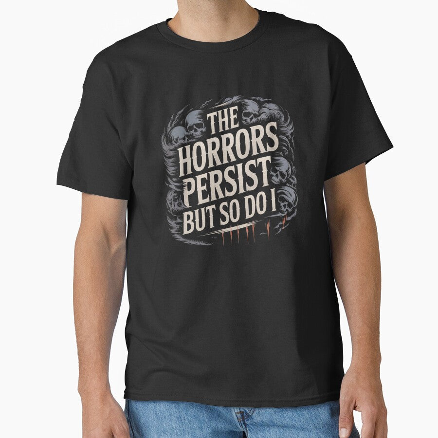 The Horrors Persist But So Do I by Mateusz Majcherek - Adult & Kids T-Shirts, Sweatshirts & Hoodies apparel design preview 1