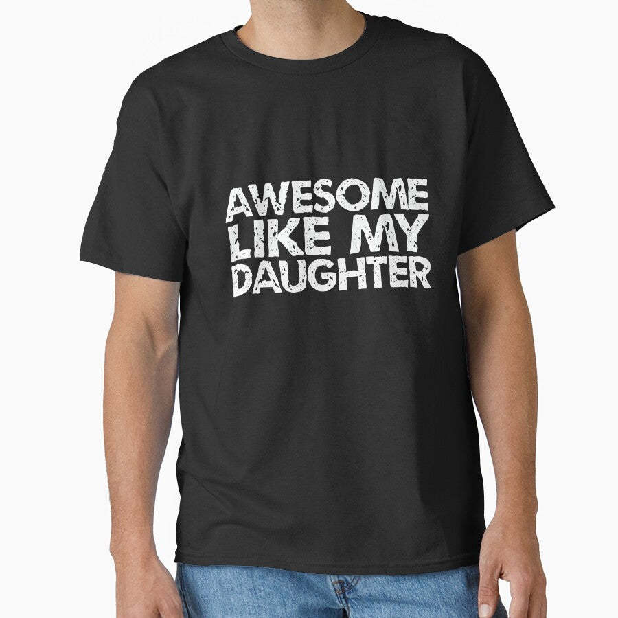 Awesome Like My Daughter Vintage Essential Classic by - Adult & Kids T-Shirts, Sweatshirts & Hoodies apparel design preview 1