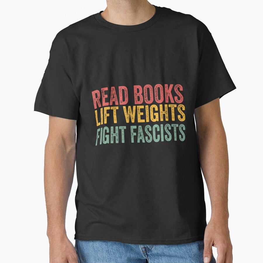 Read Books Lift Weights Fight Fascists Reading Men - Adult & Kids T-Shirts, Sweatshirts & Hoodies apparel design preview 1