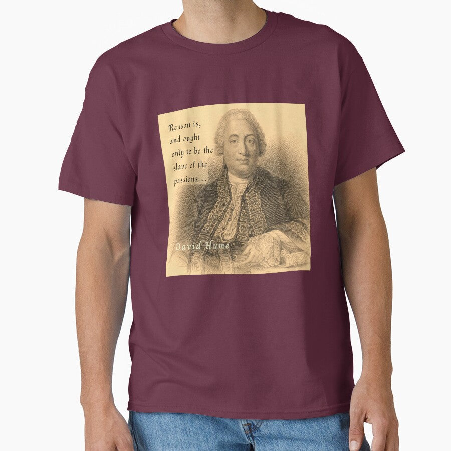 David Hume portrait and quote: Reason is, ought only - Adult & Kids T-Shirts, Sweatshirts & Hoodies apparel design preview 1