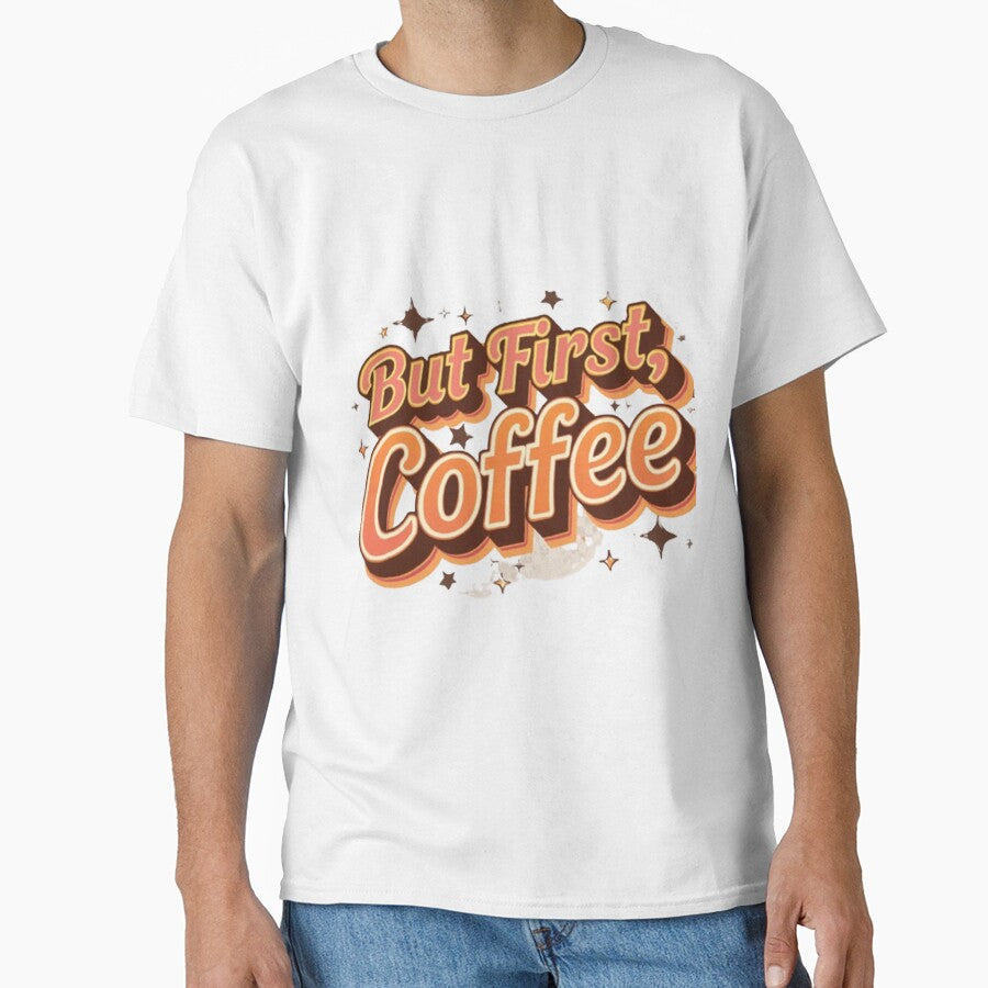 But First, Coffee2 by Creative.Shop - Adult & Kids T-Shirts, Sweatshirts & Hoodies apparel design preview 1