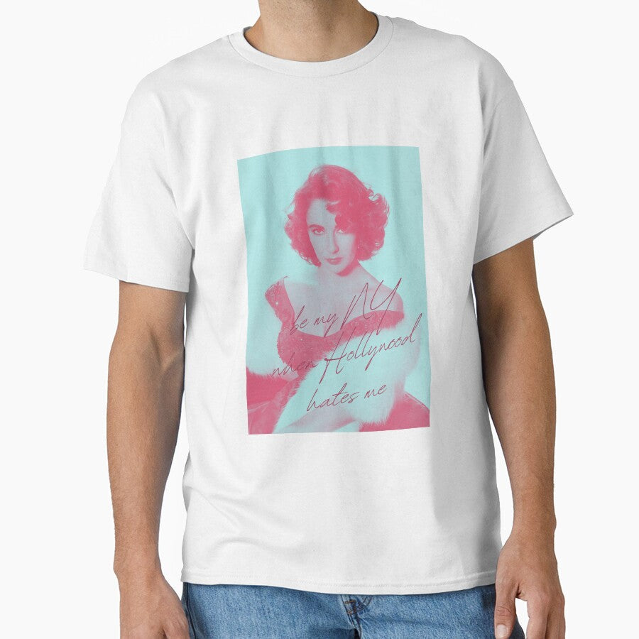 Be my NY when Hollywood hates me Elizabeth Taylor - Adult & Kids T-Shirts, Sweatshirts & Hoodies apparel design preview 1