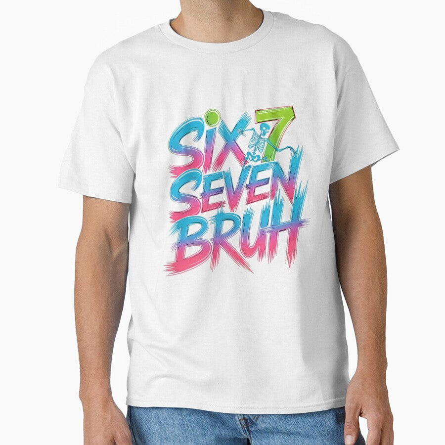 Six seven bruh by Tom-Apex-Art - Adult & Kids T-Shirts, Sweatshirts & Hoodies apparel design preview 1