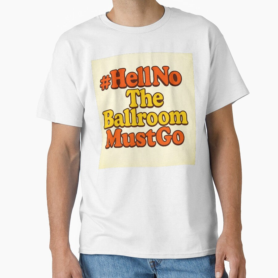 #HellNoTheBallroomMustGo Retro Revolution Edition - Adult & Kids T-Shirts, Sweatshirts & Hoodies apparel design preview 1