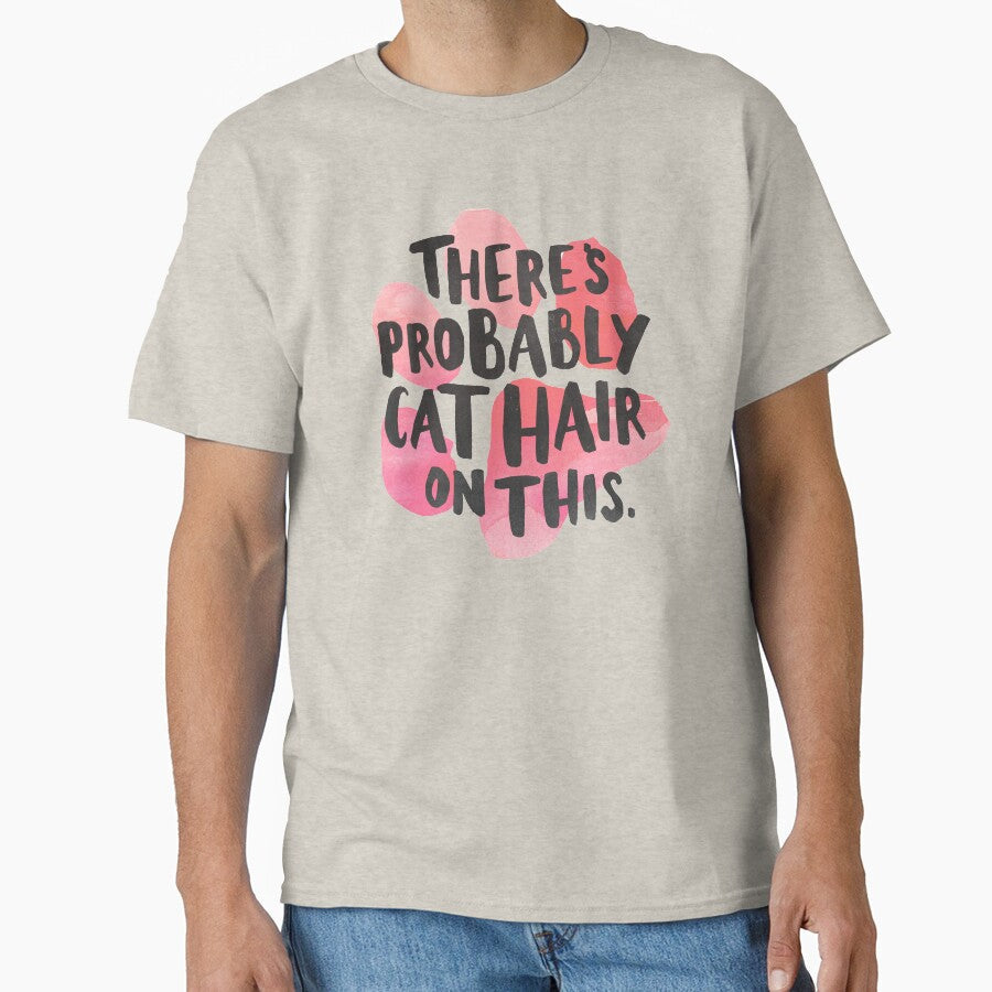 There's Probably Cat Hair On This by Me And The Moon - Adult & Kids T-Shirts, Sweatshirts & Hoodies apparel design preview 1
