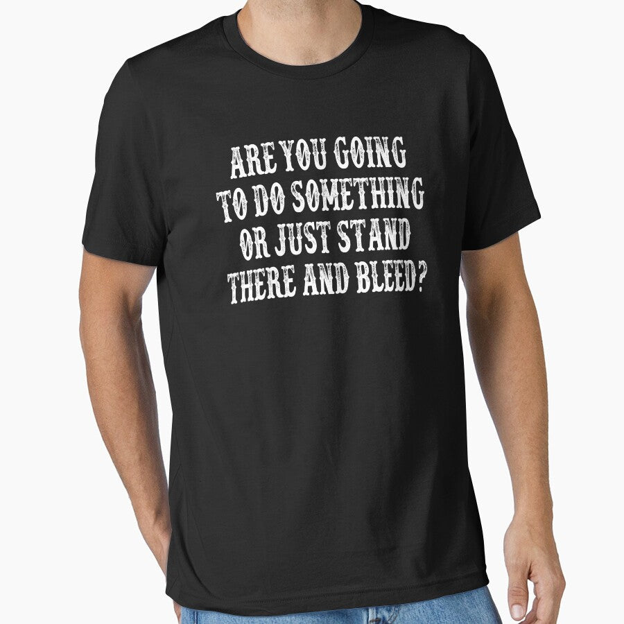Are You Going To Do Something Or Just Stand There And - Adult & Kids T-Shirts, Sweatshirts & Hoodies apparel design preview 1