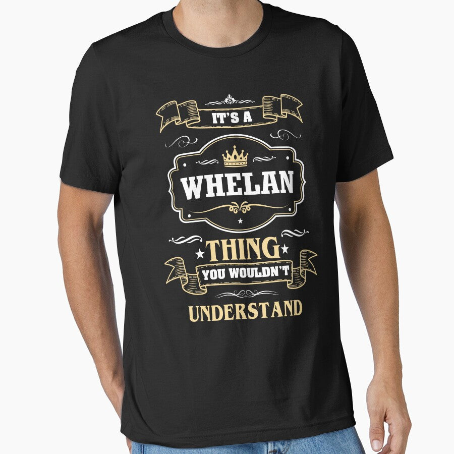 It Is A Whelan Thing You Wouldn't Understand Name by - Adult & Kids T-Shirts, Sweatshirts & Hoodies apparel design preview 1