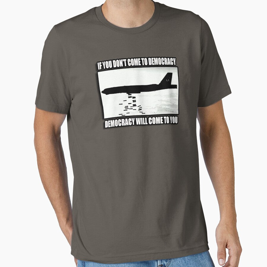 If you don't come to democracy then will by gilbertop - Adult & Kids T-Shirts, Sweatshirts & Hoodies apparel design preview 1