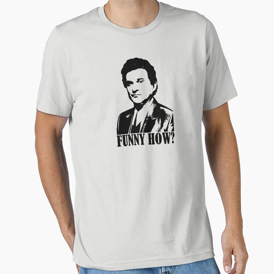 Goodfellas Joe Pesci Funny How? by theshirtnerd - Adult & Kids T-Shirts, Sweatshirts & Hoodies apparel design preview 1