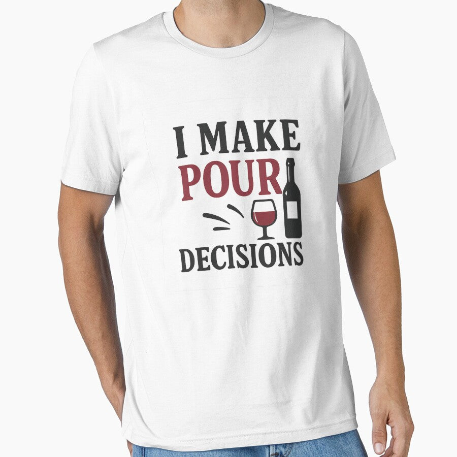 I Make Pour Decisions by shirttherapy - Adult & Kids T-Shirts, Sweatshirts & Hoodies apparel design preview 1